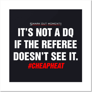 It's Not a DQ If the Referee Doesn't See It - Cheap Heat Posters and Art